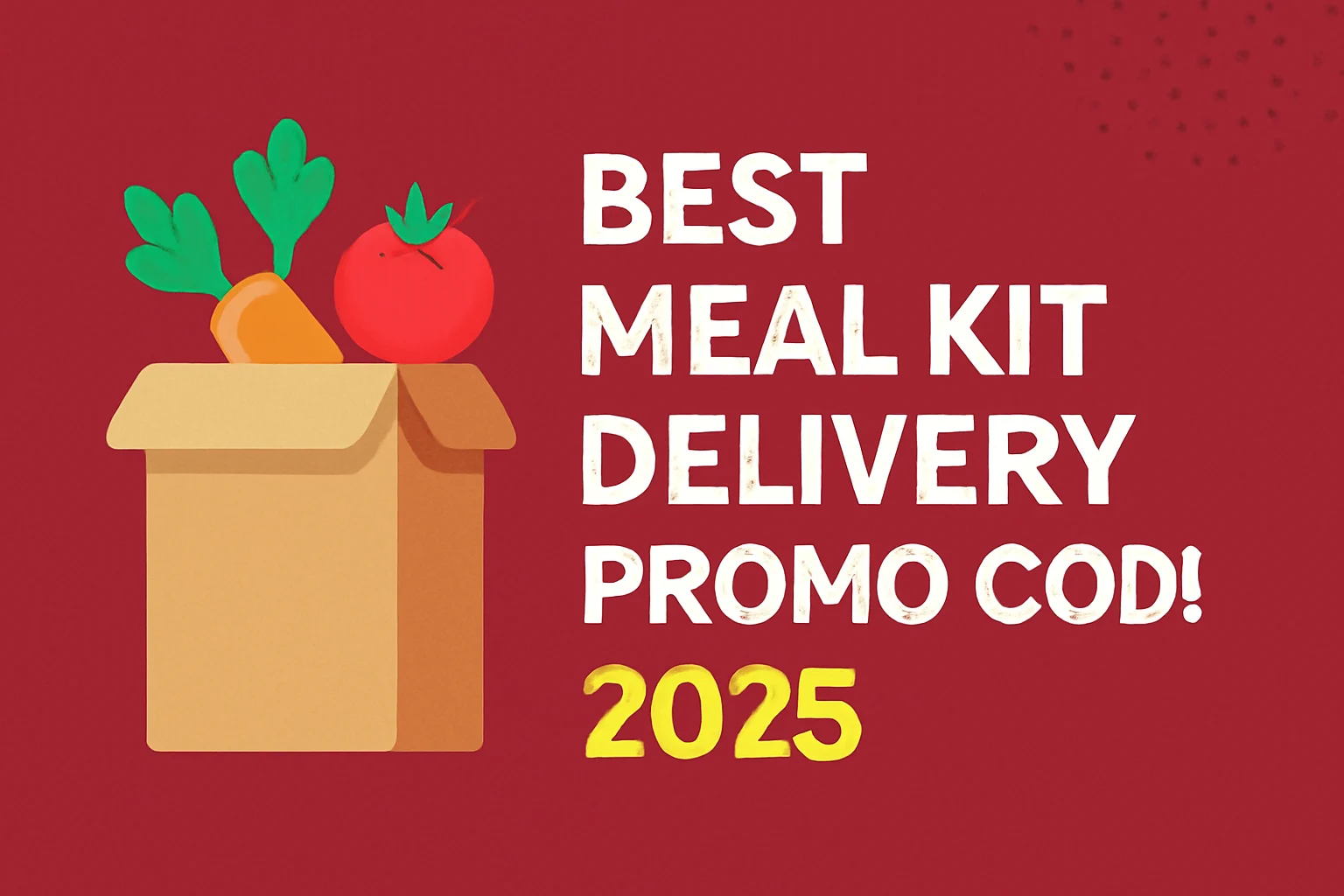 Best Meal Kit Delivery Promo Codes 2025