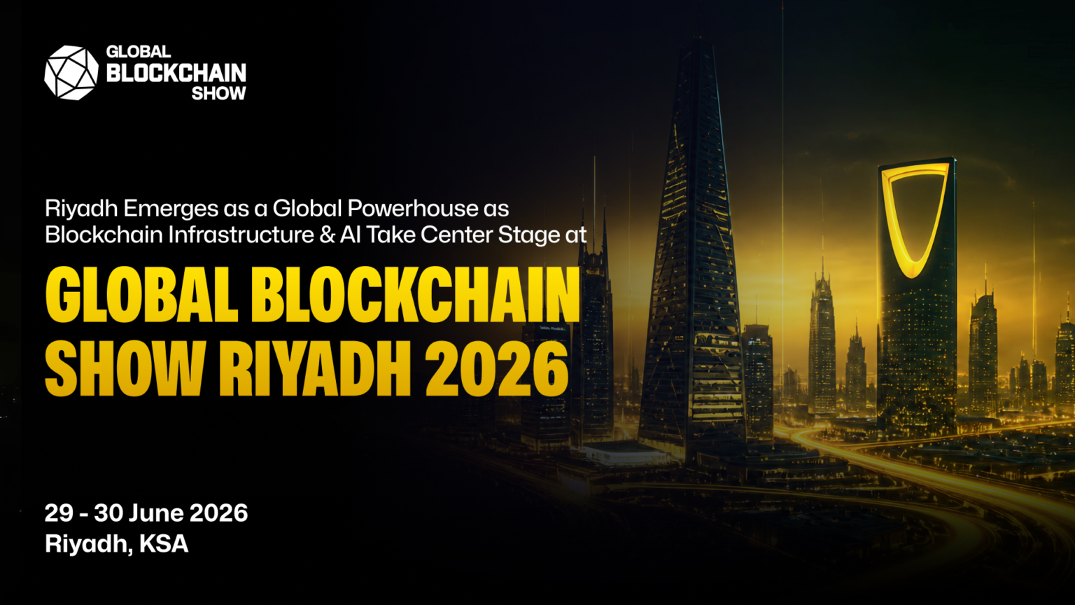 Riyadh Emerges as a Global Powerhouse as Blockchain Infrastructure & AI Take Center Stage at Global Blockchain Show 2026