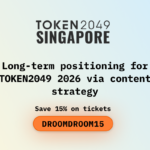 Long-term positioning for TOKEN2049 2026 via content strategy